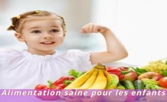Alimentation saine pour les enfants