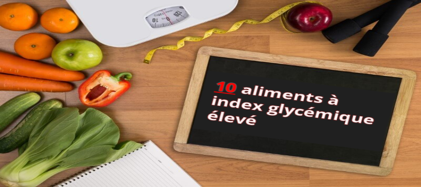 10 aliments à index glycémique élevé